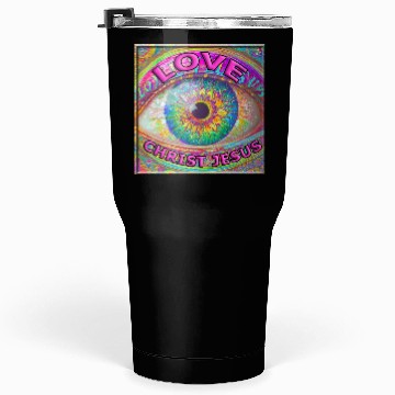 Discover Eye (I) Love CHRIST JESUS Tumblers 30 Oz