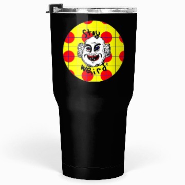 Discover Stay Weird Tumblers 30 Oz