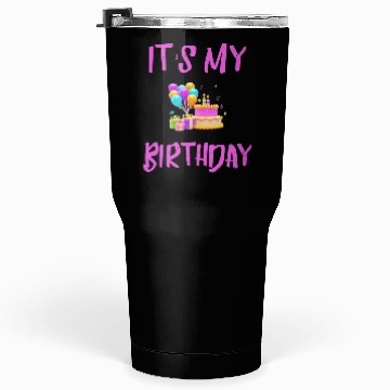 Discover Its my Birthday Tumblers 30 Oz