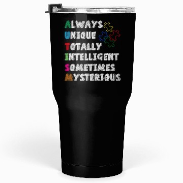 Discover Always Unique Totally Intelligent Sometimes Tumblers 30 Oz