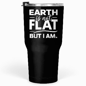 Discover Flat Earth Satire Ironic Jokes Tumblers 30 Oz