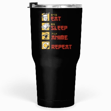 Discover eat sleep anime repeat funny manga Tumblers 30 Oz