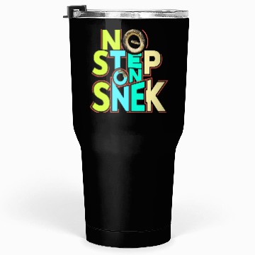 Discover No Step On Snek Tumblers 30 Oz