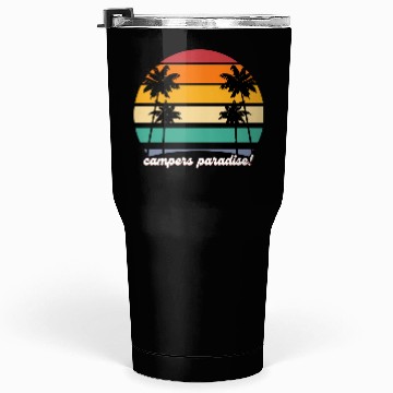 Discover Campers Paradise camping Tumblers 30 Oz