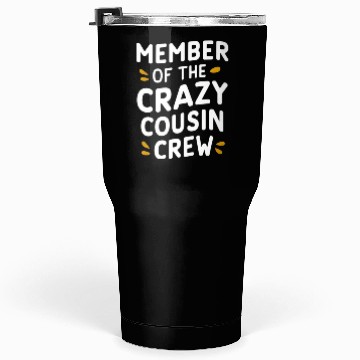 Discover “Crazy Cousin Crew” Matching Cousin Tumblers 30 Oz