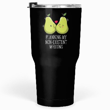 Discover Planning My Non Existent Wedding Funny Couples Hum Tumblers 30 Oz