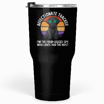 Discover Labrador Lover AFFECTIONATE TRACKER Labrador Tumblers 30 Oz