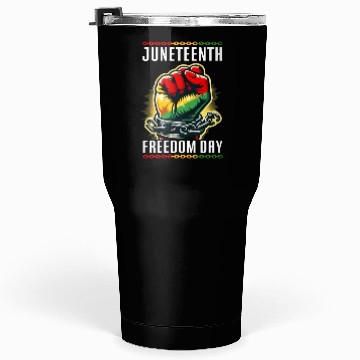 Discover Juneteenth breaking chains, embracing freedom Tumblers 30 Oz
