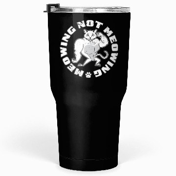 Discover Mewing Not Meowing Funny Cat Meme Jawline Tumblers 30 Oz