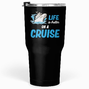 Discover Life Is better On A Cruise Ship Cruising Sailing Tumblers 30 Oz