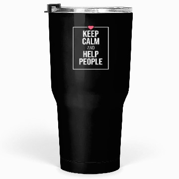 Discover keep calm and help people 1 Tumblers 30 Oz