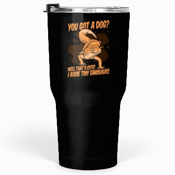 Discover I Raise Tiny Dinosaurs Lizard Gekkota Crested Tumblers 30 Oz