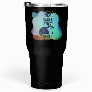 Discover Me? Sarcastic? Never Cat Using Crown Princess Tumblers 30 Oz