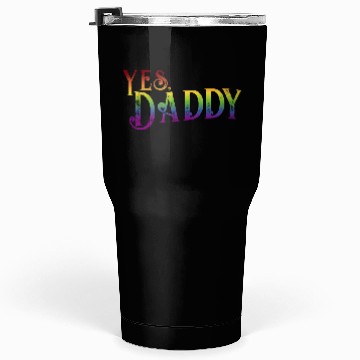 Discover Yes Daddy pride rainbow gradient pride month lgbt Tumblers 30 Oz