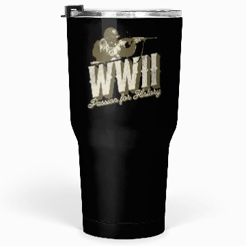 Discover World War 2 - Passion For History Tumblers 30 Oz