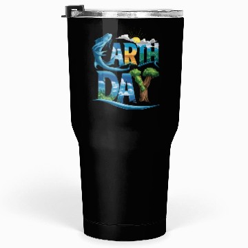 Discover Earth Day Every Day for men and women Tumblers 30 Oz