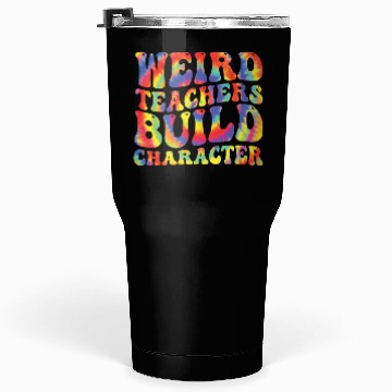 Discover Weird Teachers Funny School Teacher Tumblers 30 Oz