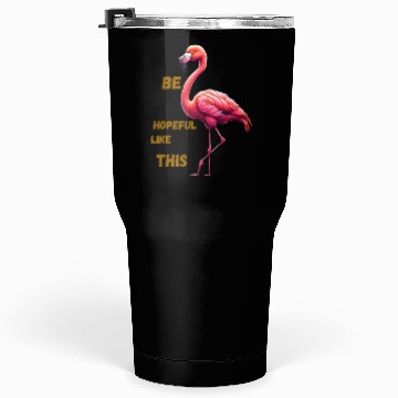 Discover Be hopeful like this Tumblers 30 Oz
