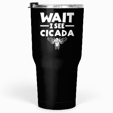 Discover Wait I See Cicada, Funny Colorful Cicada Spring Tumblers 30 Oz