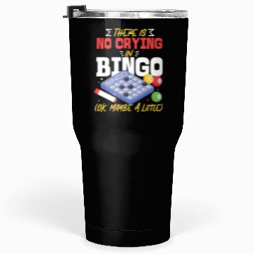Discover Bingo Player There Is No Crying In Tumblers 30 Oz