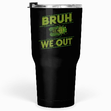 Discover Bruh We Out Green Cicada Tumblers 30 Oz