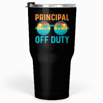 Discover Principal Off Duty | Educator Relaxation Vacation Tumblers 30 Oz