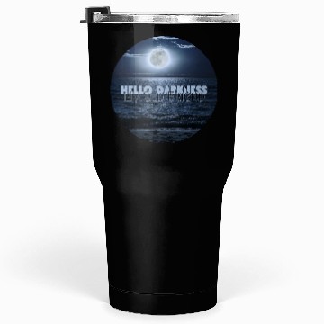 Discover Hello Darkness My Old Friend Tumblers 30 Oz