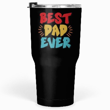 Discover Best Dad Ever Tumblers 30 Oz