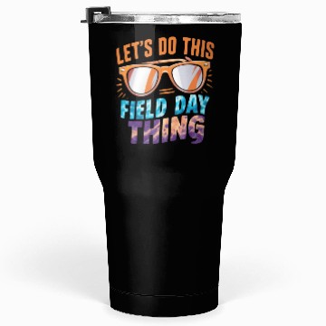 Discover Let's Do This Field Day Thing Sunglasses Teacher Tumblers 30 Oz