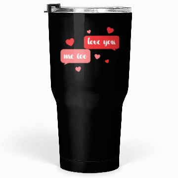 Discover I love me too Tumblers 30 Oz