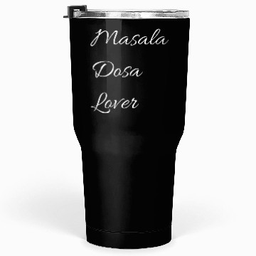 Discover Masala dosa lover Tumblers 30 Oz
