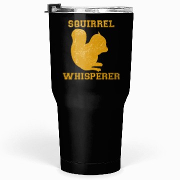 Discover Squirrel Whisperer Funny Animal Lover Chipmunks Tumblers 30 Oz