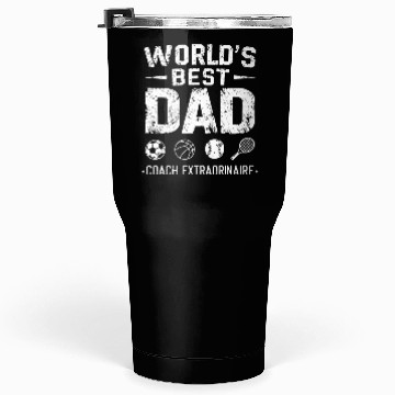 Discover World's Best Dad - Coach Extraordinaire Tumblers 30 Oz