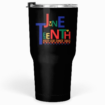 Discover Juneteenth June 19, 1865 - Historical Commemoratio Tumblers 30 Oz