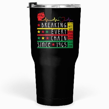 Discover Juneteenth Breaking Every Chain Since 1865 Tumblers 30 Oz