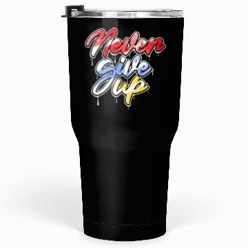 Discover never give up art Tumblers 30 Oz
