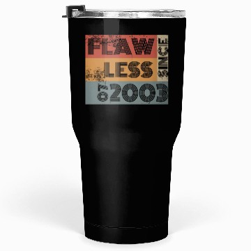 Discover 21st birthday Flawless since 07/2003 Tumblers 30 Oz