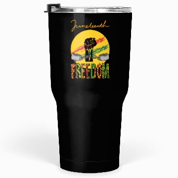 Discover JUNETEENTH FREEDOM APPAREL Tumblers 30 Oz