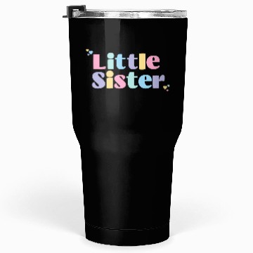 Discover Little Sister Tumblers 30 Oz