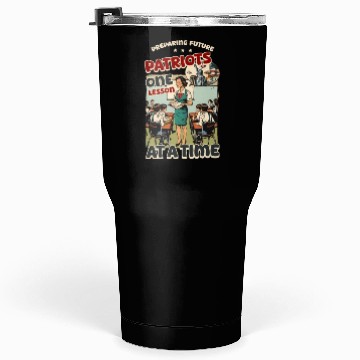 Discover Patriotic Teacher Preparing Future Patriots Tumblers 30 Oz