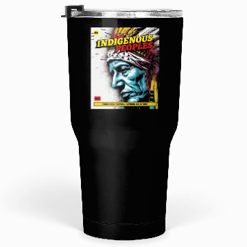 Discover Indigenous Peoples Embracing Culture Tumblers 30 Oz