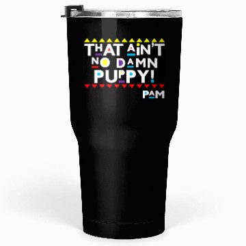 Discover Puppy Sitcom Clothing Premium Tumblers 30 Oz