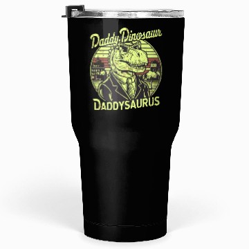 Discover Daddy Dinosaur Daddysauru Supernatural Tumblers 30 Oz