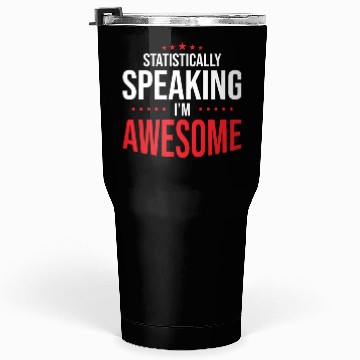 Discover Statistically Speaking I'm Awesome Statistician Tumblers 30 Oz