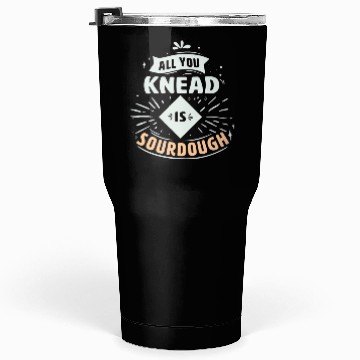 Discover Sourdough Starter Bread Premium Tumblers 30 Oz