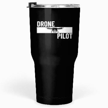 Discover Drone Pilot Quadcopter Proud Funny Drone Pilot Tumblers 30 Oz