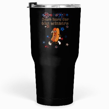 Discover Just Here Wieners Funny Tumblers 30 Oz