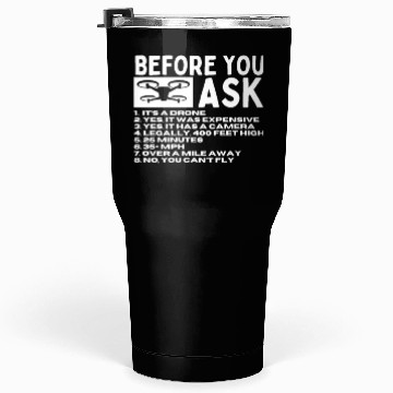 Discover Quadcopter Before You Ask Funny Drone Pilot Tumblers 30 Oz
