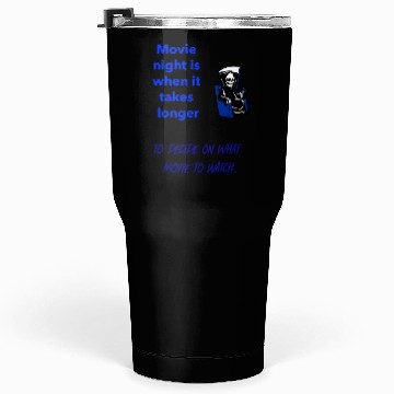 Discover decide a movie Tumblers 30 Oz