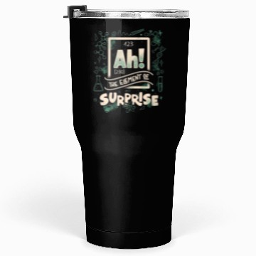 Discover Ah The Element Of Surprise Tumblers 30 Oz